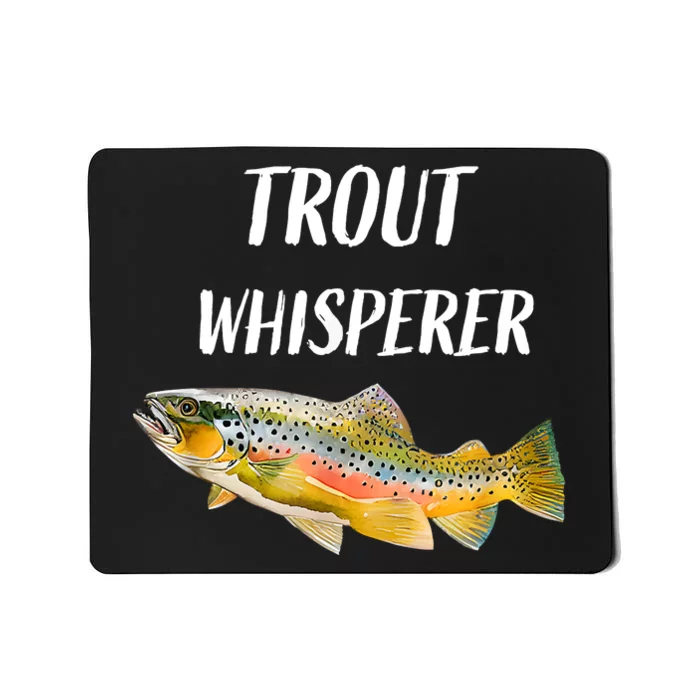 Trout Whisperer Fishing Rainbow Trout Mousepad