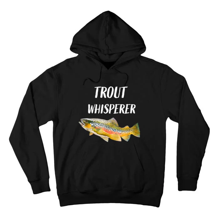 Trout Whisperer Fishing Rainbow Trout Tall Hoodie