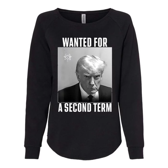 Trump Wanted For A Second Term Womens California Wash Sweatshirt