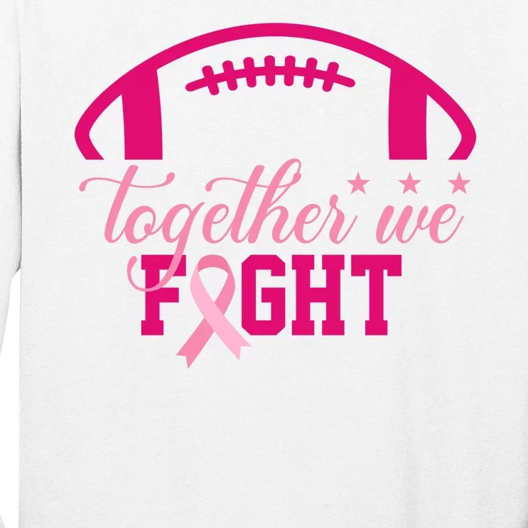 Together We Fight Breast Cancer Awareness Football Ribbon Long Sleeve Shirt