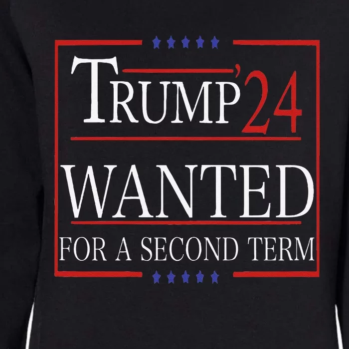 Trump Wanted For A Second Term Womens California Wash Sweatshirt