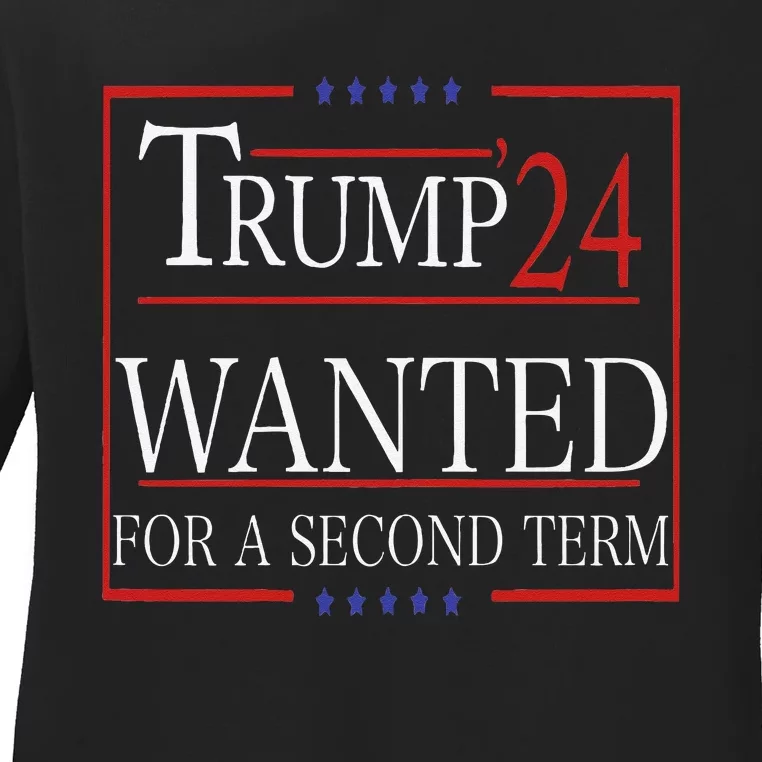 Trump Wanted For A Second Term Ladies Long Sleeve Shirt