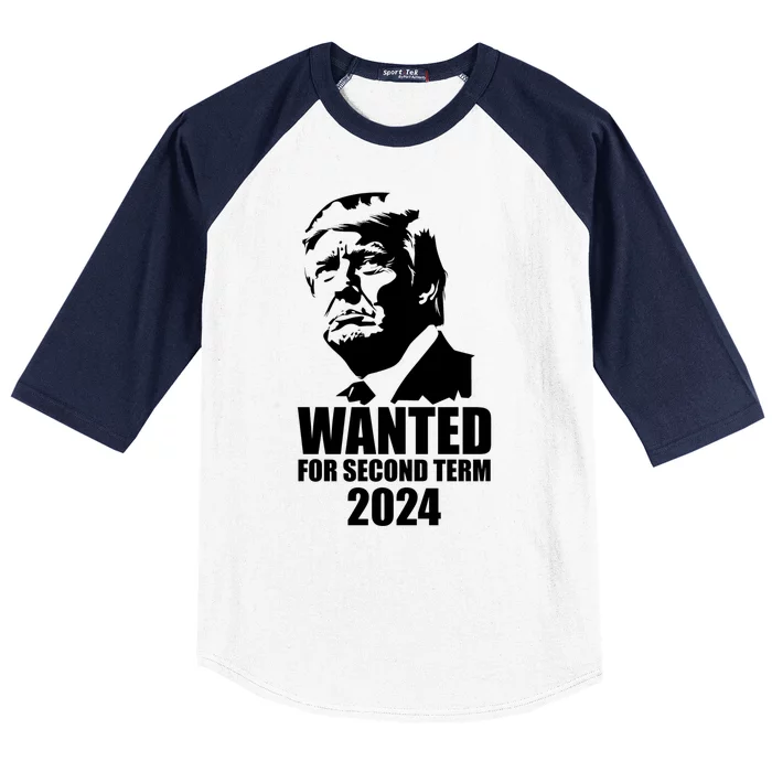 Trump Wanted For Second Term Baseball Sleeve Shirt