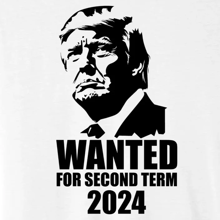 Trump Wanted For Second Term ChromaSoft Performance T-Shirt