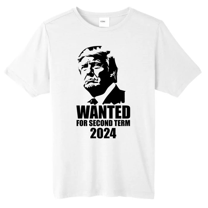 Trump Wanted For Second Term ChromaSoft Performance T-Shirt