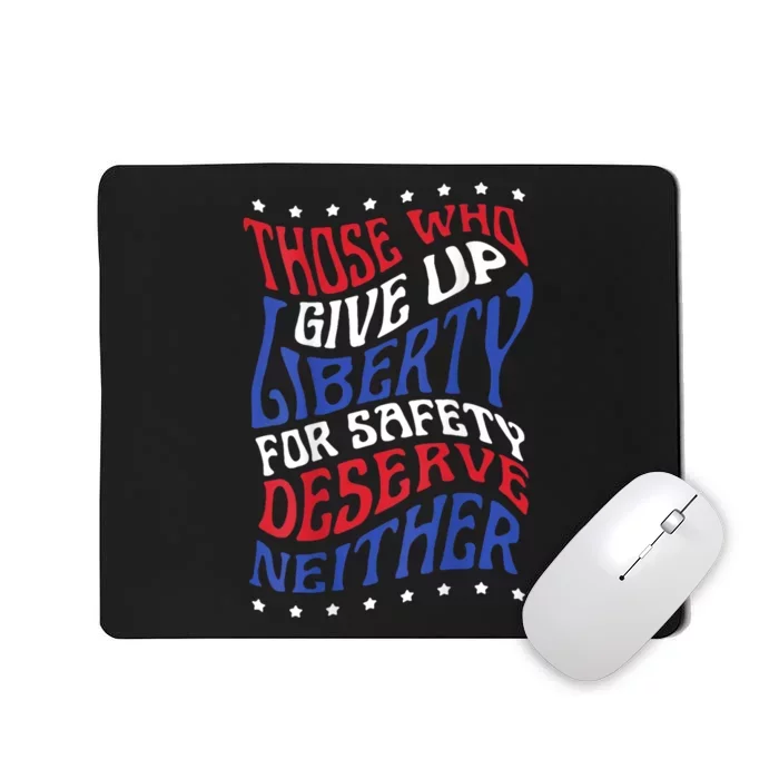 Those Who Give Up Liberty For Safety Deserve Neither 2024 Mousepad