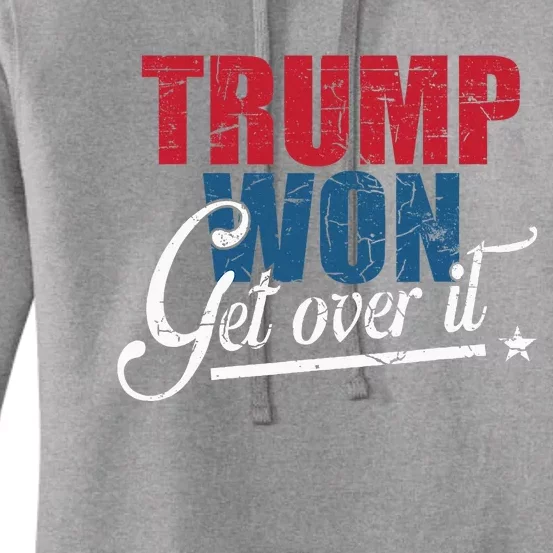 Trump Won Get Over It 2024 Election Women's Pullover Hoodie