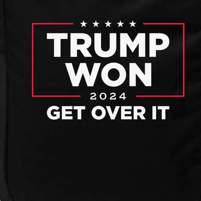 Trump Won Get Over It 2024 Impact Tech Backpack