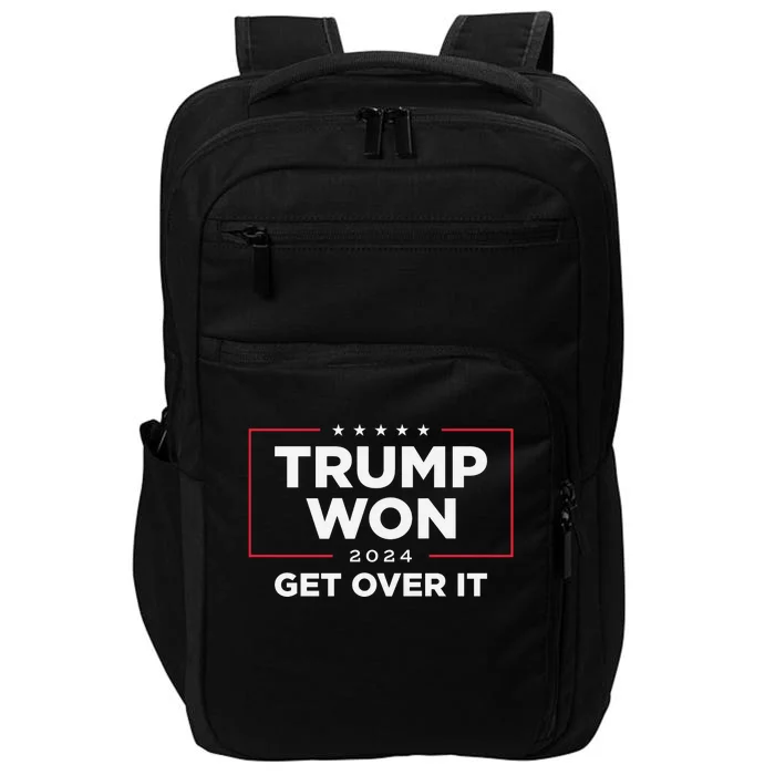 Trump Won Get Over It 2024 Impact Tech Backpack