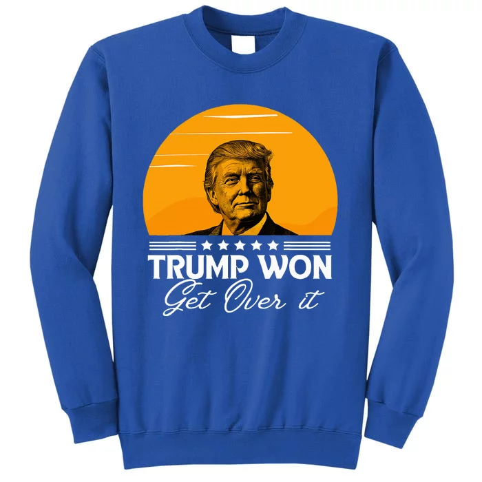 Trump Won Get Over It Trump 2024 Sweatshirt