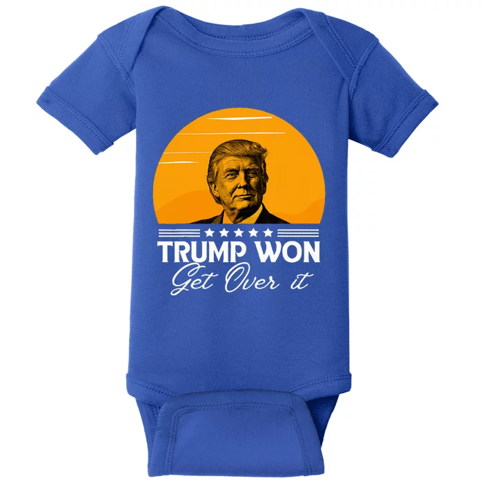 Trump Won Get Over It Trump 2024 Baby Bodysuit