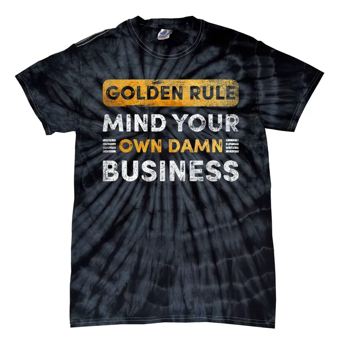 Tim Walz Golden Rule Mind Your Own Damn Business Tie-Dye T-Shirt