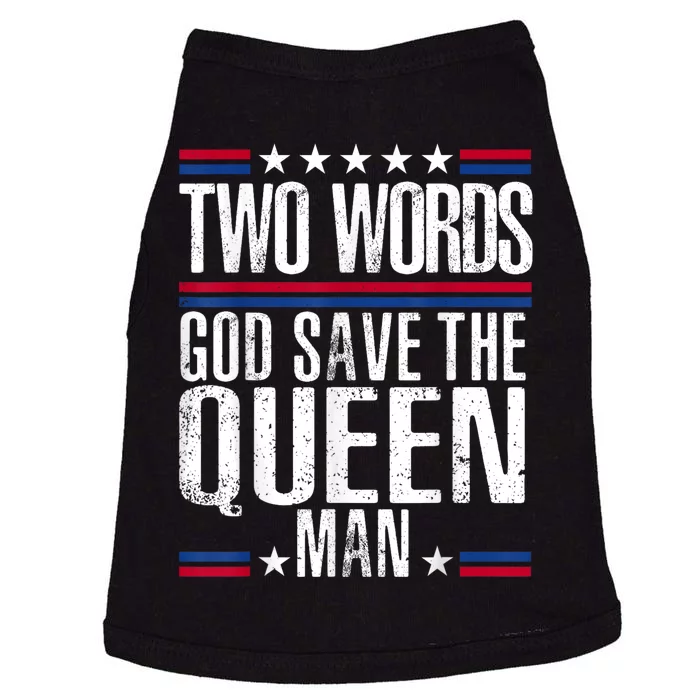 Two Words God Save The Queen Man Funny Biden Gag Gift Doggie Tank