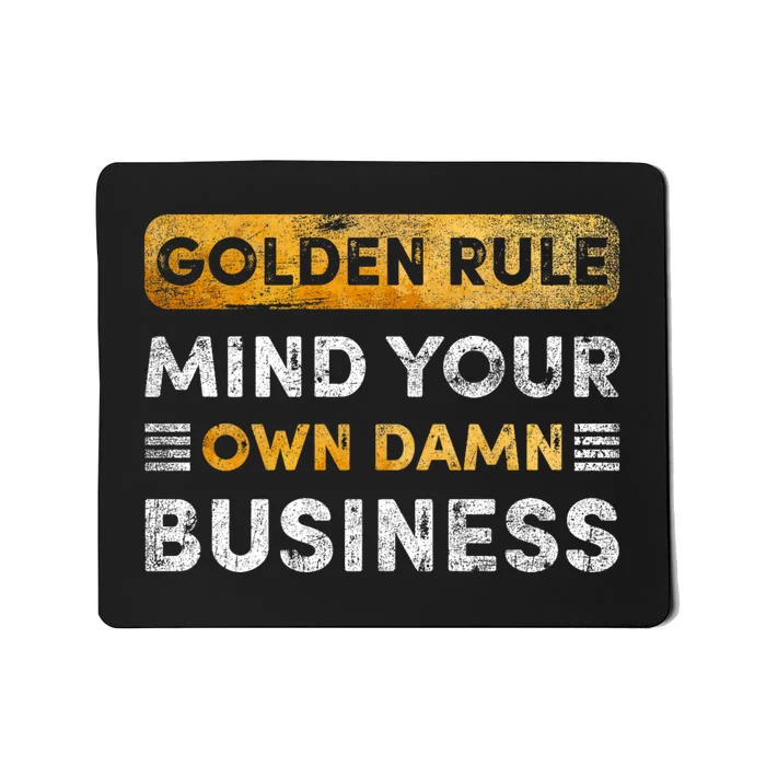 Tim Walz Golden Rule Mind Your Own Damn Business Mousepad