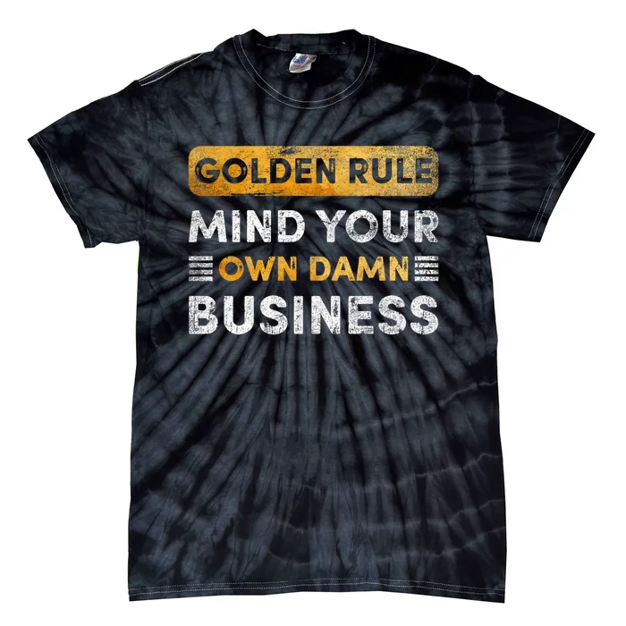 Tim Walz Golden Rule Mind Your Own Damn Business Tie-Dye T-Shirt