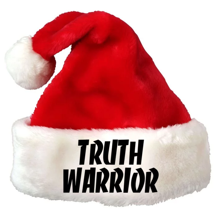 Truth Warrior Governt Lies And Conspiracies Quote Cool Gift Premium Christmas Santa Hat