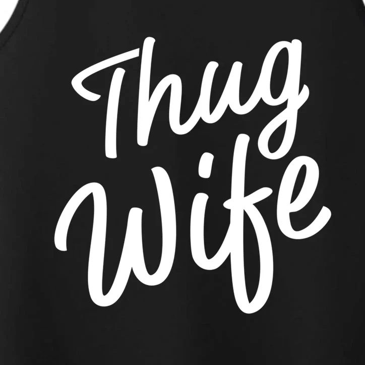 Thug Wife Gift Funny Gift For Wife From Husband Performance Tank