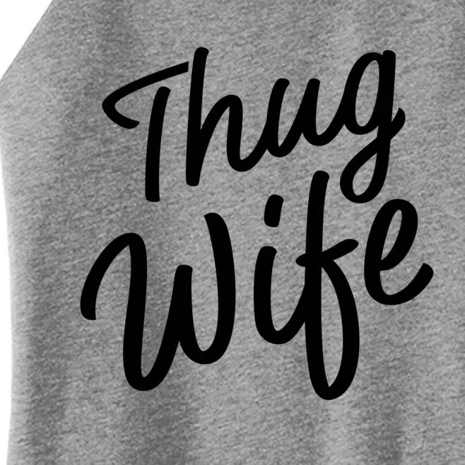 Thug Wife Gift Funny Gift For Wife From Husband Women’s Perfect Tri Rocker Tank