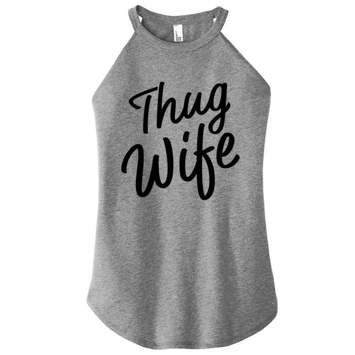 Thug Wife Gift Funny Gift For Wife From Husband Women’s Perfect Tri Rocker Tank