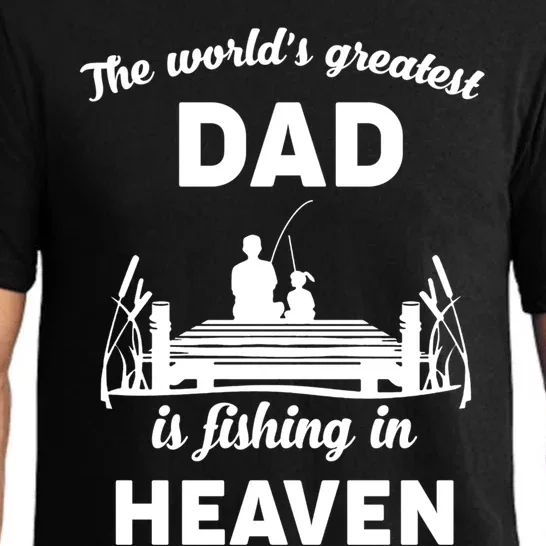 The Worlds Greatest Dad Is Fishing In Heaven Gift Pajama Set