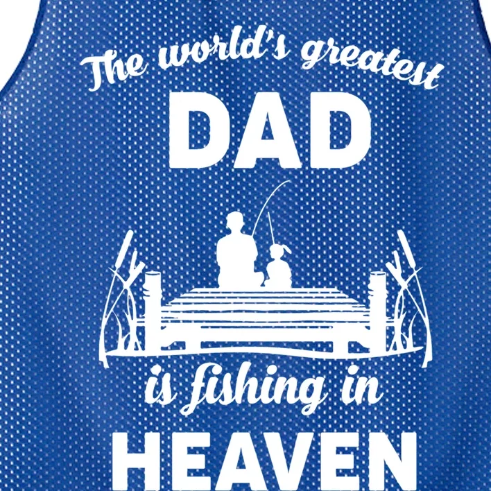 The Worlds Greatest Dad Is Fishing In Heaven Gift Mesh Reversible Basketball Jersey Tank