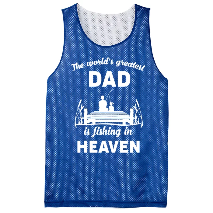 The Worlds Greatest Dad Is Fishing In Heaven Gift Mesh Reversible Basketball Jersey Tank