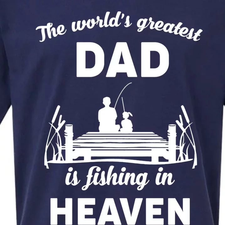 The Worlds Greatest Dad Is Fishing In Heaven Gift Sueded Cloud Jersey T-Shirt