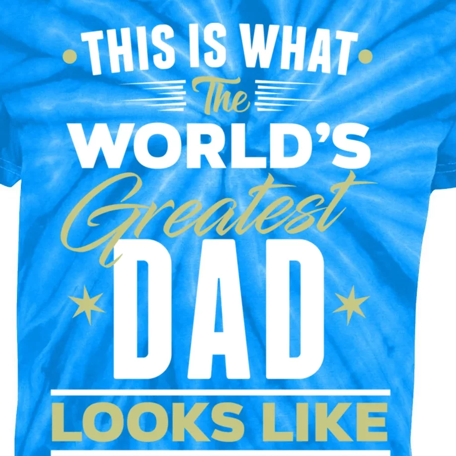 The Worlds Greatest Dad I Love You Dad Dad Graphic Quotes Gift Kids Tie-Dye T-Shirt