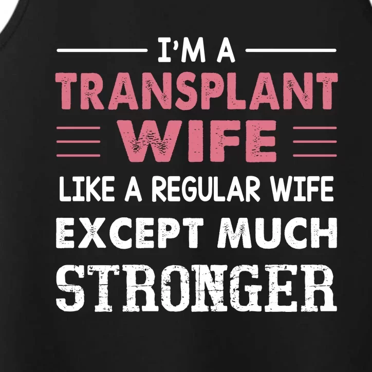 Transplant Wife Gift For Wife Performance Tank