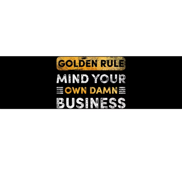 Tim Walz Golden Rule Mind Your Own Damn Business Bumper Sticker