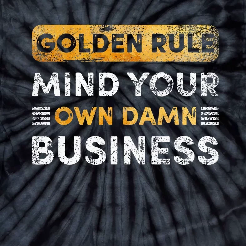 Tim Walz Golden Rule Mind Your Own Damn Business Tie-Dye T-Shirt