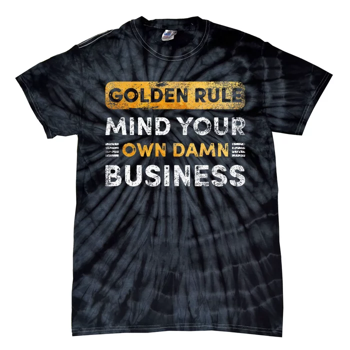 Tim Walz Golden Rule Mind Your Own Damn Business Tie-Dye T-Shirt