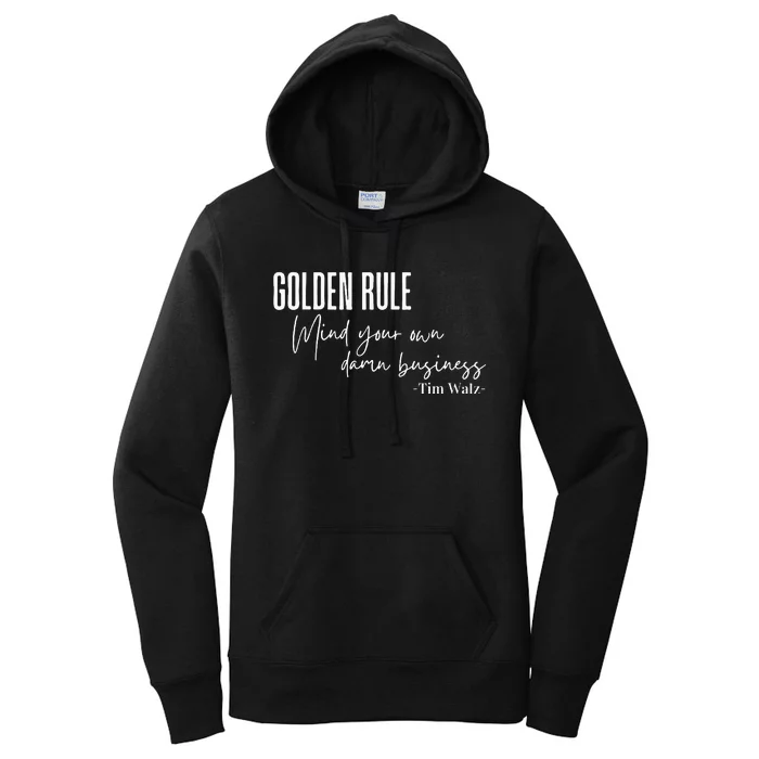 Tim Walz Golden Rule Mind Your Own Damn Business Women's Pullover Hoodie