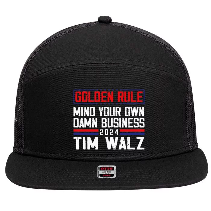 Tim Walz Golden Rule Mind Your Own Damn Business Waltz 2024 7 Panel Mesh Trucker Snapback Hat