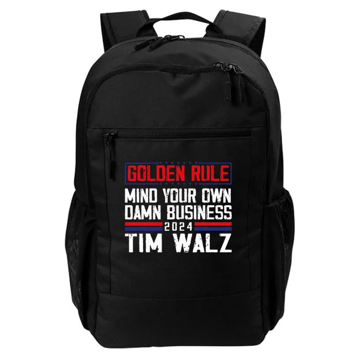 Tim Walz Golden Rule Mind Your Own Damn Business Waltz 2024 Daily Commute Backpack