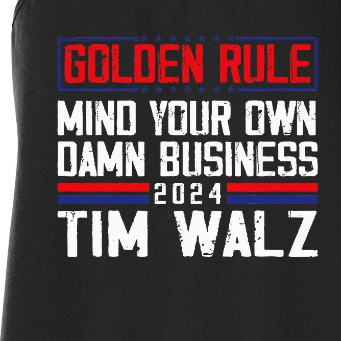 Tim Walz Golden Rule Mind Your Own Damn Business Waltz 2024 Women's Racerback Tank