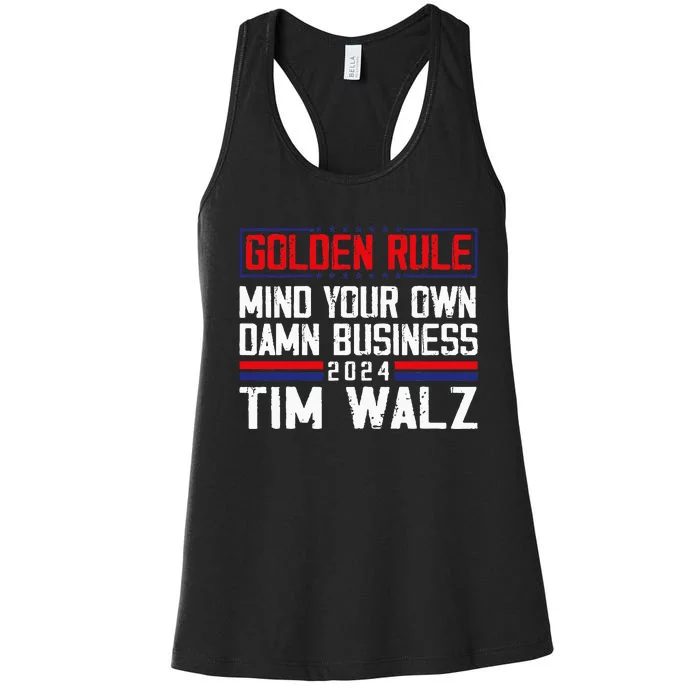 Tim Walz Golden Rule Mind Your Own Damn Business Waltz 2024 Women's Racerback Tank