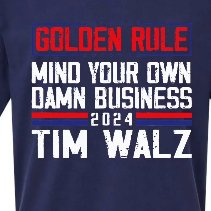 Tim Walz Golden Rule Mind Your Own Damn Business Waltz 2024 Sueded Cloud Jersey T-Shirt