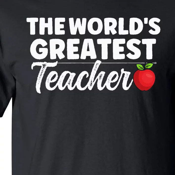 The World's Greatest Teacher School Best Favourite Tall T-Shirt