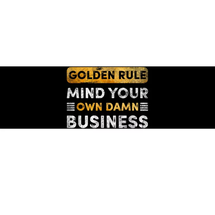 Tim Walz Golden Rule Mind Your Own Damn Business Bumper Sticker