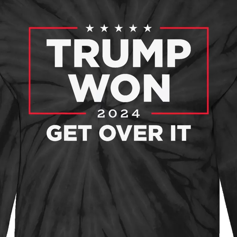 Trump Won Get Over It 2024 Tie-Dye Long Sleeve Shirt