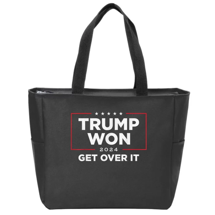 Trump Won Get Over It 2024 Zip Tote Bag