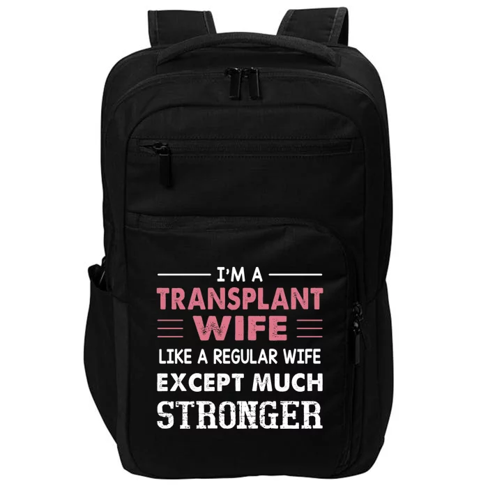 Transplant Wife Gift For Wife Impact Tech Backpack