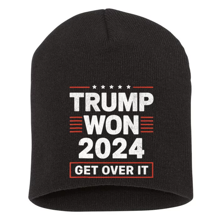 Trump Won Get Over It 2024 Pro Trump Short Acrylic Beanie