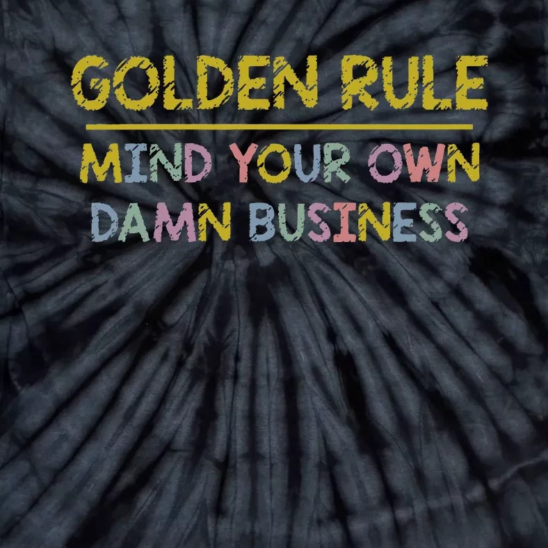 Tim Walz Golden Rule Mind Your Own Damn Business Tie-Dye T-Shirt