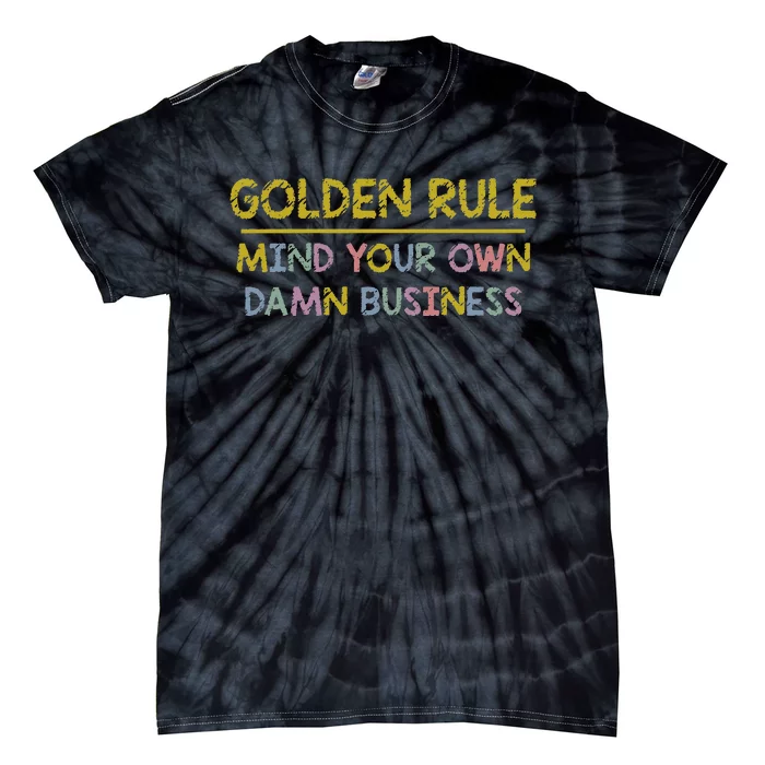 Tim Walz Golden Rule Mind Your Own Damn Business Tie-Dye T-Shirt