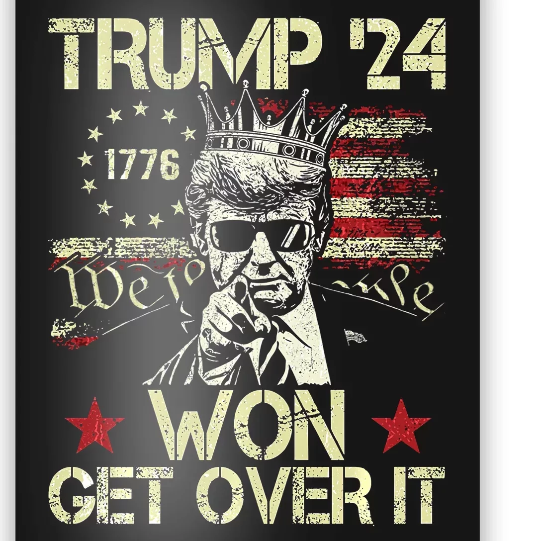 Trump Won Get Over It 2024 Poster