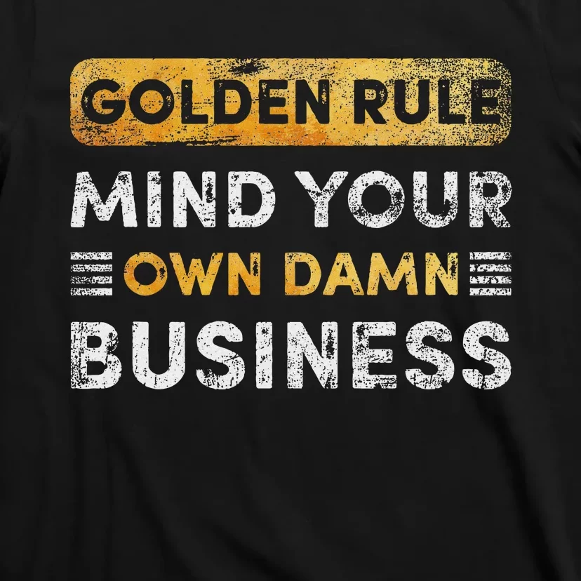 Tim Walz Golden Rule Mind Your Own Damn Business T-Shirt