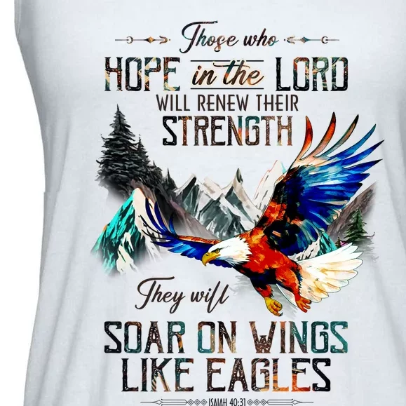 Those Who Hope In The Lord Will Renew Their Strength They Will Soar On Wings Ladies Essential Flowy Tank