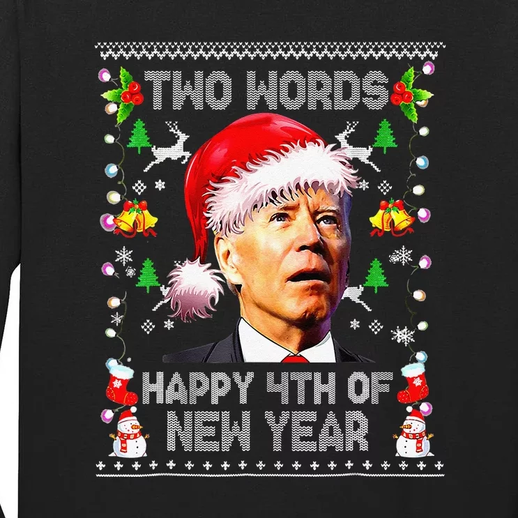 Two Words Happy 4th Of New Year Joe Biden Christmas Sweater Tall Long Sleeve T-Shirt